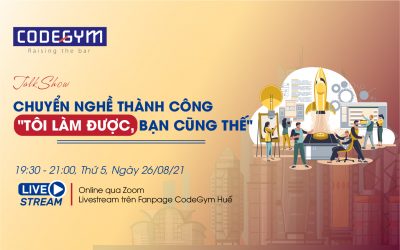 TALKSHOW: CHUYỂN NGHỀ THÀNH CÔNG “TÔI LÀM ĐƯỢC, BẠN CŨNG THẾ”