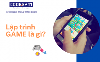 Lập trình game là gì? Cơ hội nghề nghiệp của ngành lập trình game