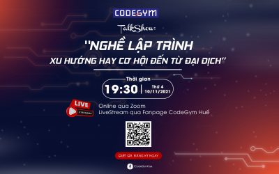 Talkshow trực tuyến: “Nghề lập trình – Xu hướng hay cơ hội đến từ đại dịch? ”